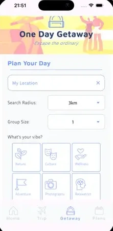 Screen to plan a one-day getaway, with location, search radius, group and vibes